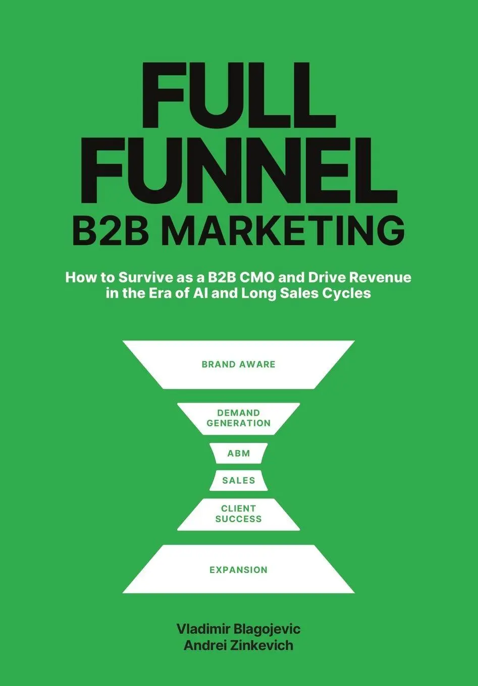 Cover: 9798252586038 | FULL-FUNNEL B2B MARKETING | Vladimir Blagojevic (u. a.) | Taschenbuch