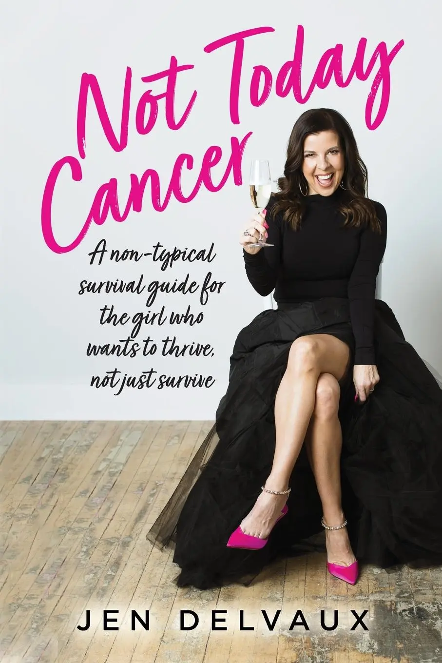 Cover: 9781685156138 | Not Today Cancer | Jen Delvaux | Taschenbuch | Englisch | 2022