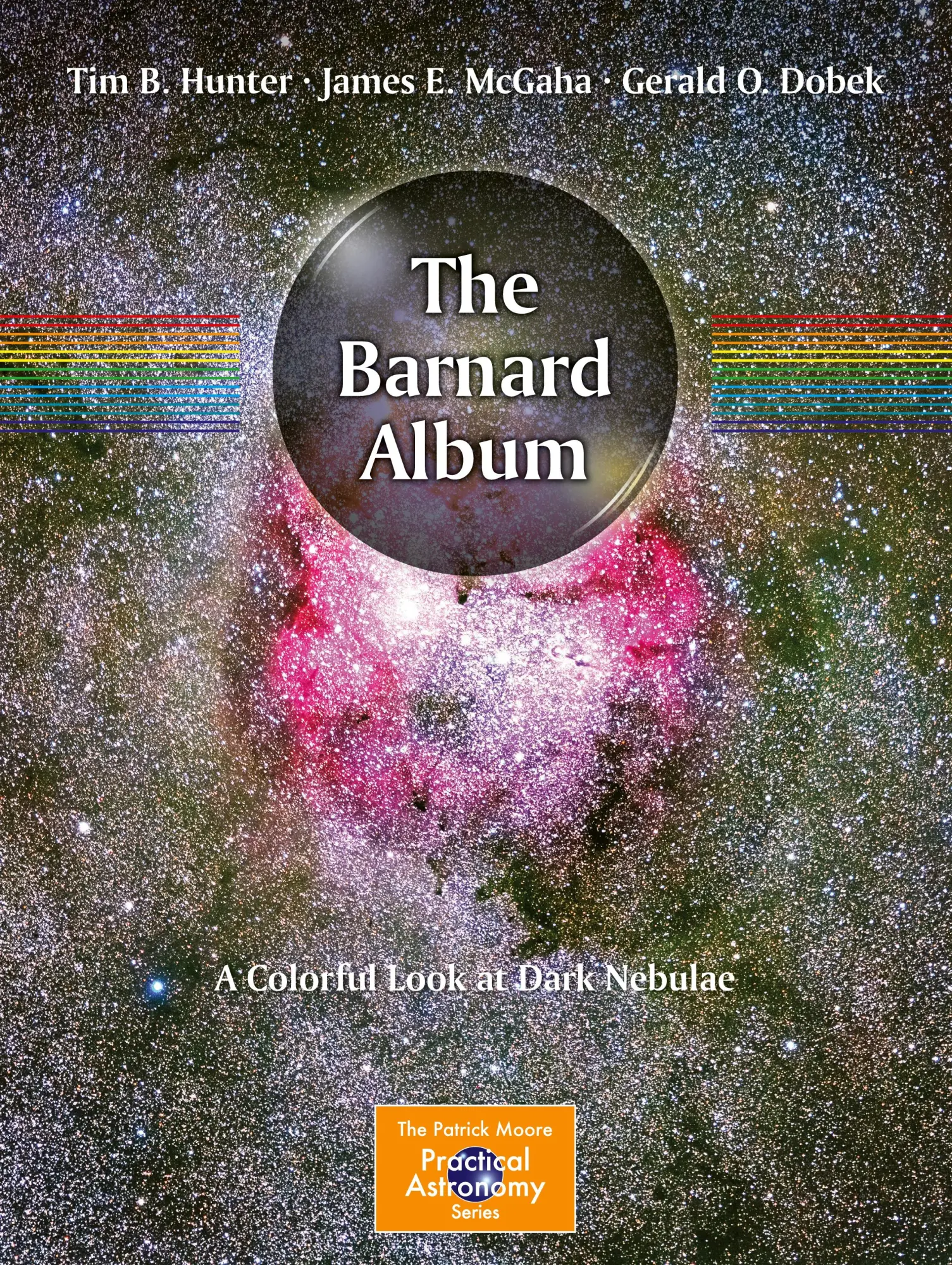 Cover: 9783032066138 | The Barnard Album | A Colorful Look at Dark Nebulae | Hunter (u. a.)