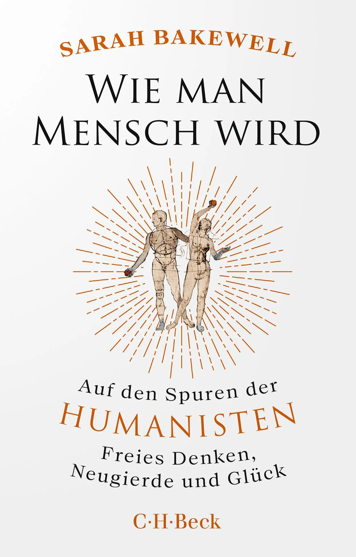 Cover: 9783406836138 | Wie man Mensch wird | Sarah Bakewell | Taschenbuch | 496 S. | Deutsch