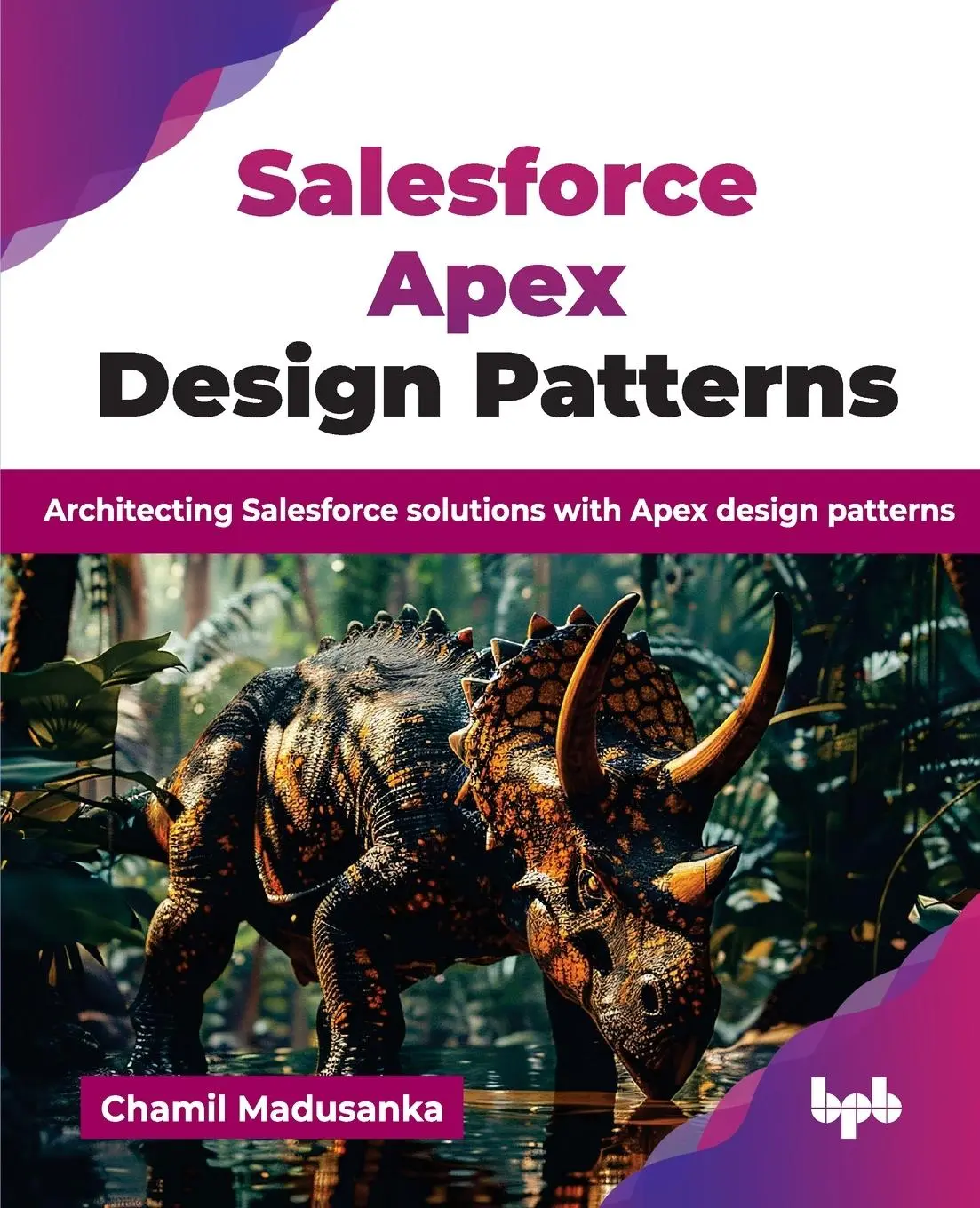 Cover: 9789365896138 | Salesforce Apex Design Patterns | Chamil Madusanka | Taschenbuch Cover: 9789365896138 | Salesforce Apex Design Patterns | Chamil Madusanka | Taschenbuch