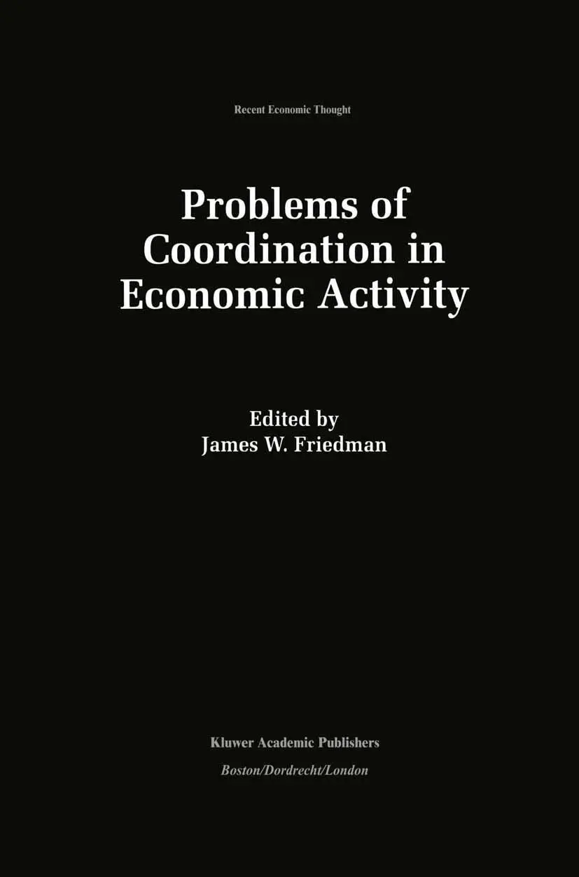 Cover: 9789401046138 | Problems of Coordination in Economic Activity | James W. Friedman | x