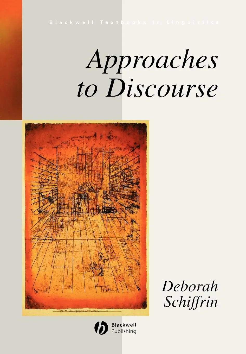 Cover: 9780631166238 | Approaches to Discourse | Language as Social Interaction | Schiffrin