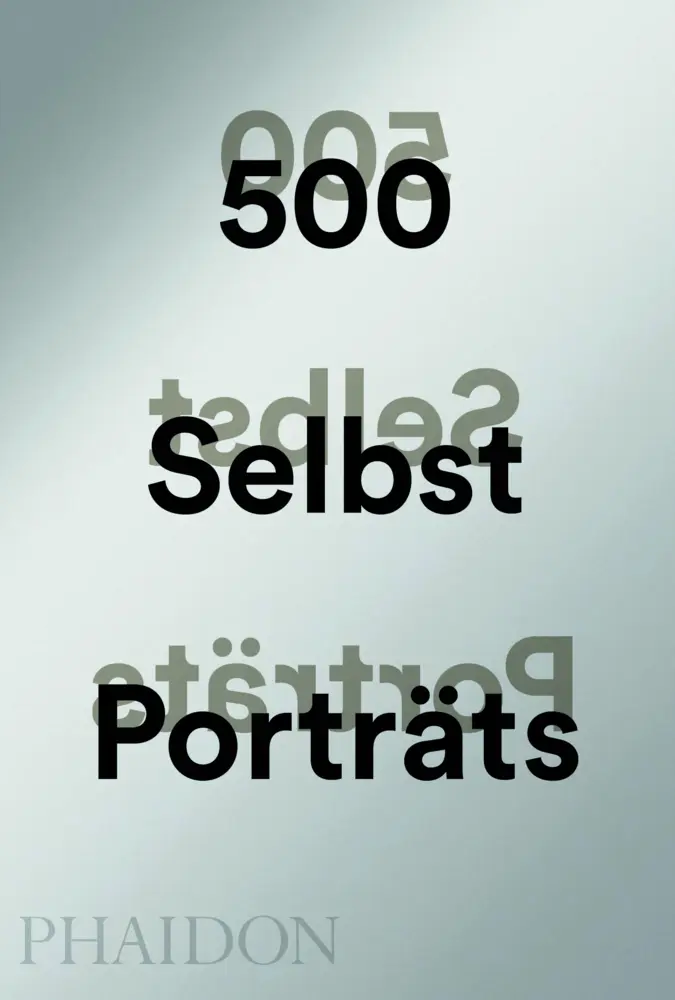 Cover: 9780714876238 | 500 Selbstporträts | Liz Rideal | Buch | Einband - fest (Hardcover)
