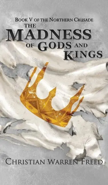 Cover: 9781957326238 | The Madness of Gods and Kings | Christian Warren Freed | Buch | 2022