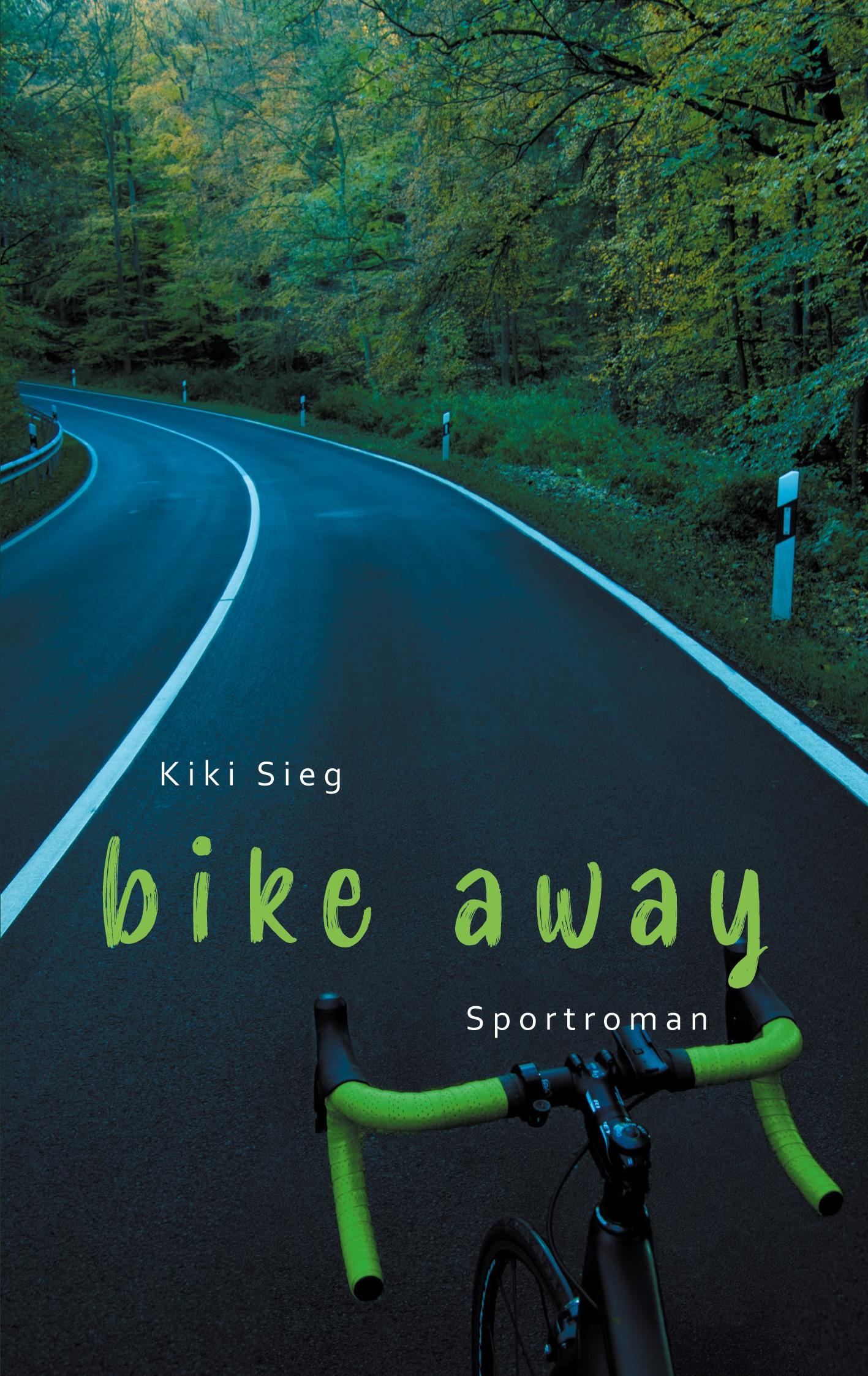 Cover: 9783740766238 | Bike Away | Sportroman | Kiki Sieg | Taschenbuch | Triathlon-Trilogie