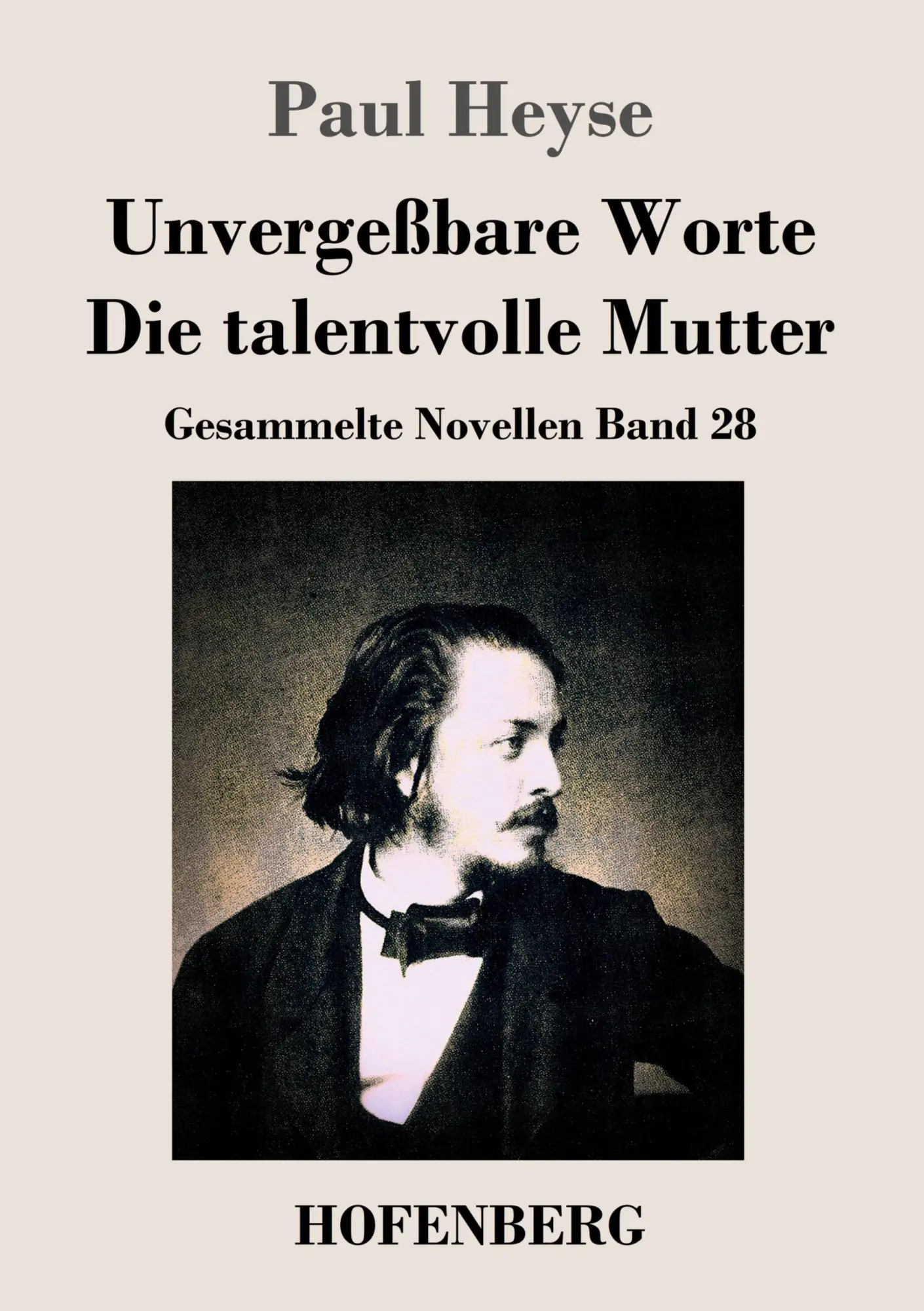 Cover: 9783843036238 | Unvergeßbare Worte / Die talentvolle Mutter | Paul Heyse | Taschenbuch