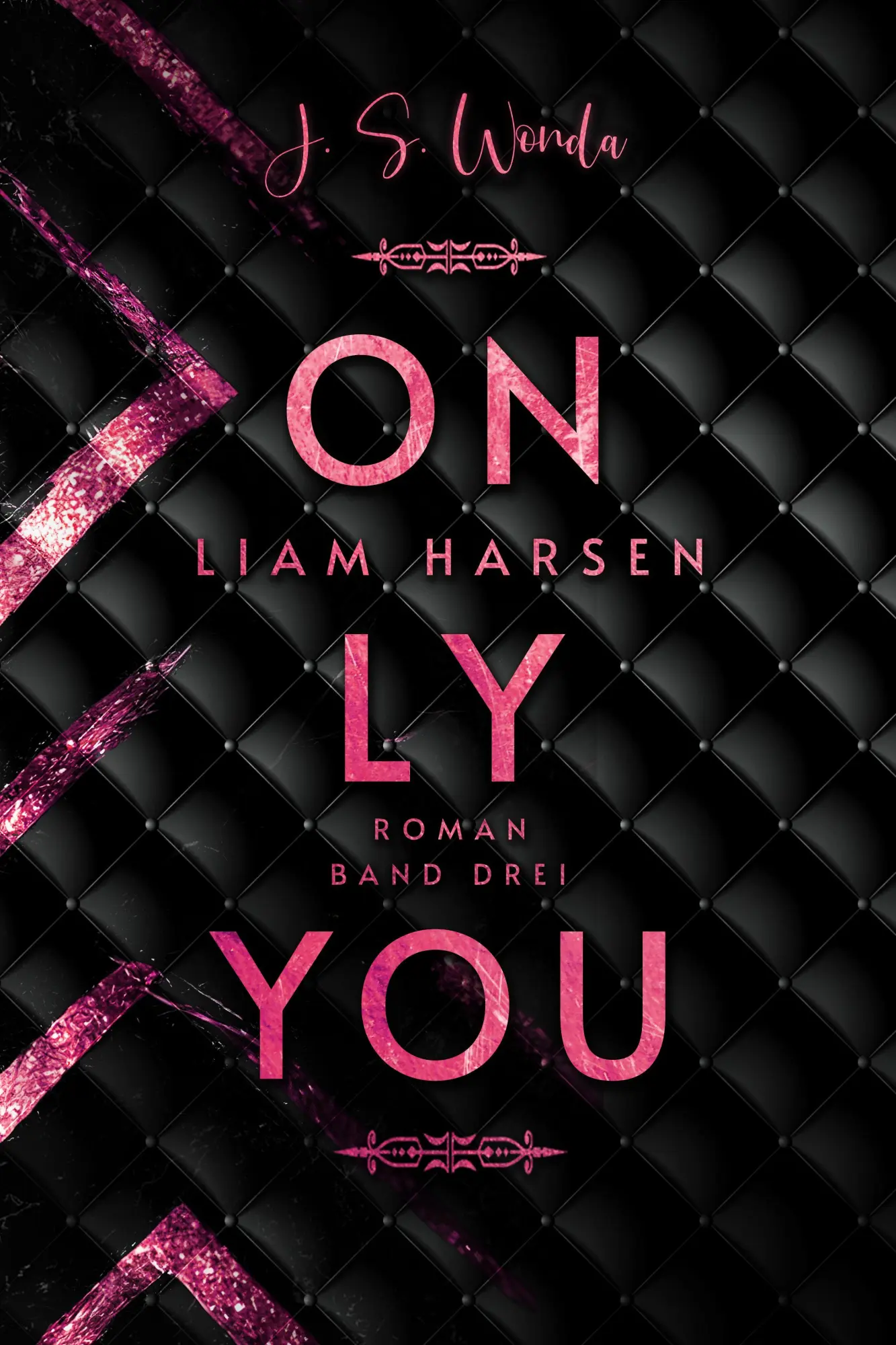 Bild: 9783989426238 | Liam Harsen 3 | Only you Mit wunderschönem Farbschnitt | J. S. Wonda