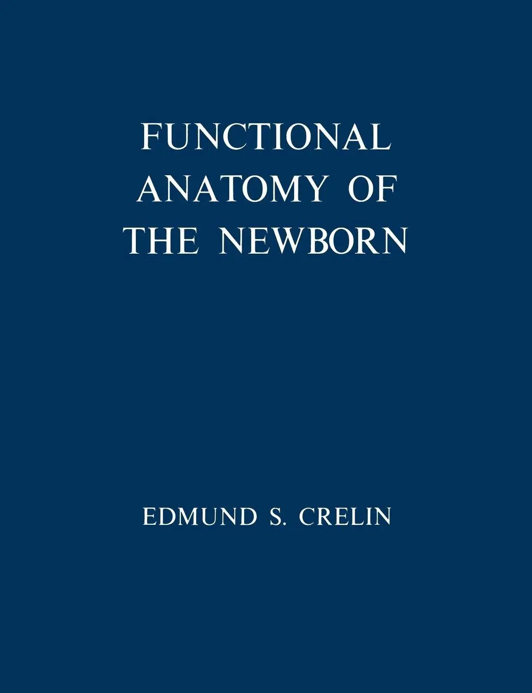 Cover: 9780300016338 | Functional Anatomy of the Newborn | Edmund S. Crelin | Taschenbuch