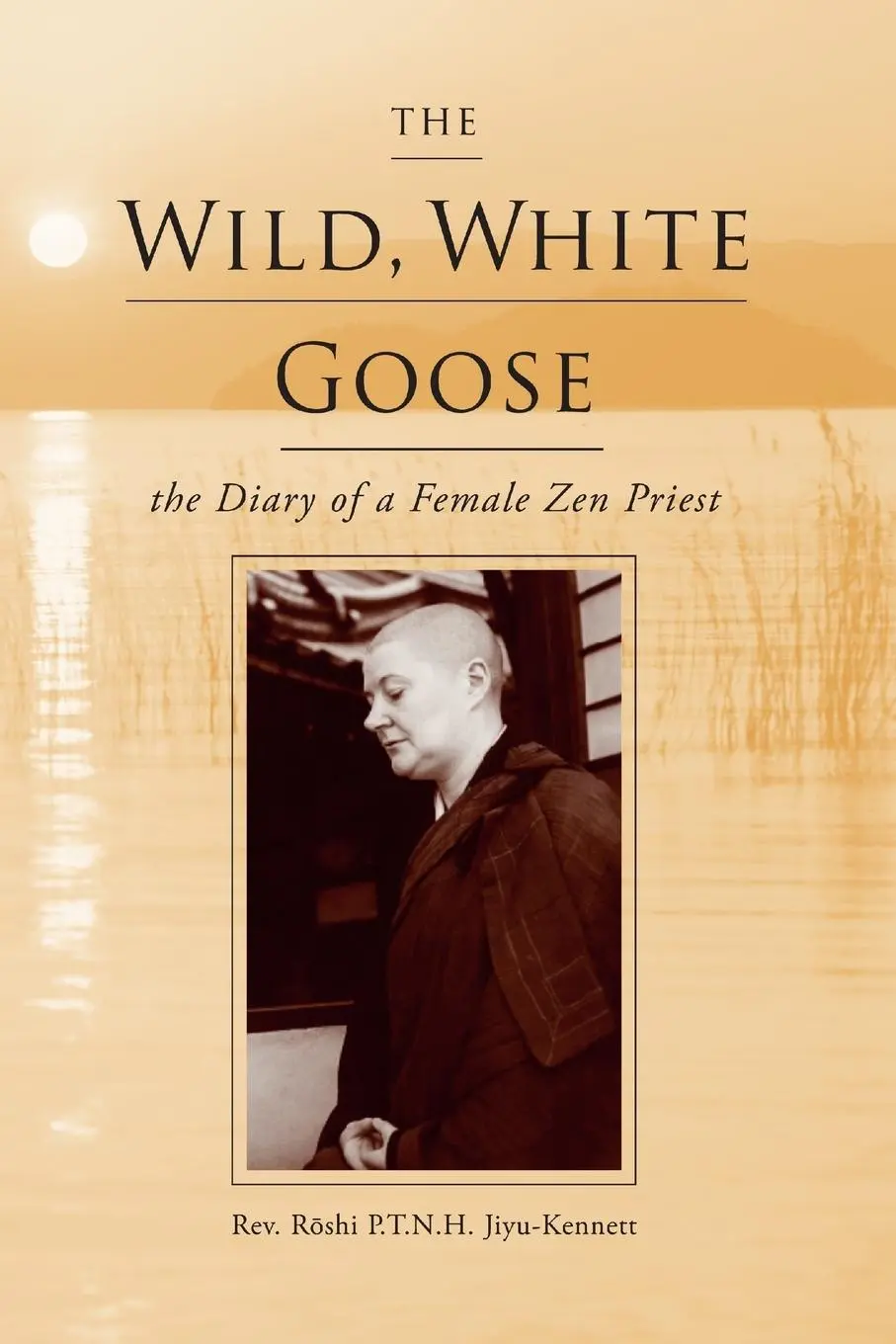 Cover: 9780930066338 | The Wild, White Goose | Rev. Roshi P. T. N. H. Jiyu-Kennett | Buch