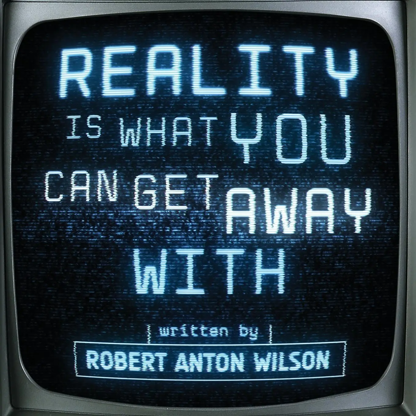 Cover: 9781952746338 | Reality Is What You Can Get Away With | Robert Anton Wilson | Buch