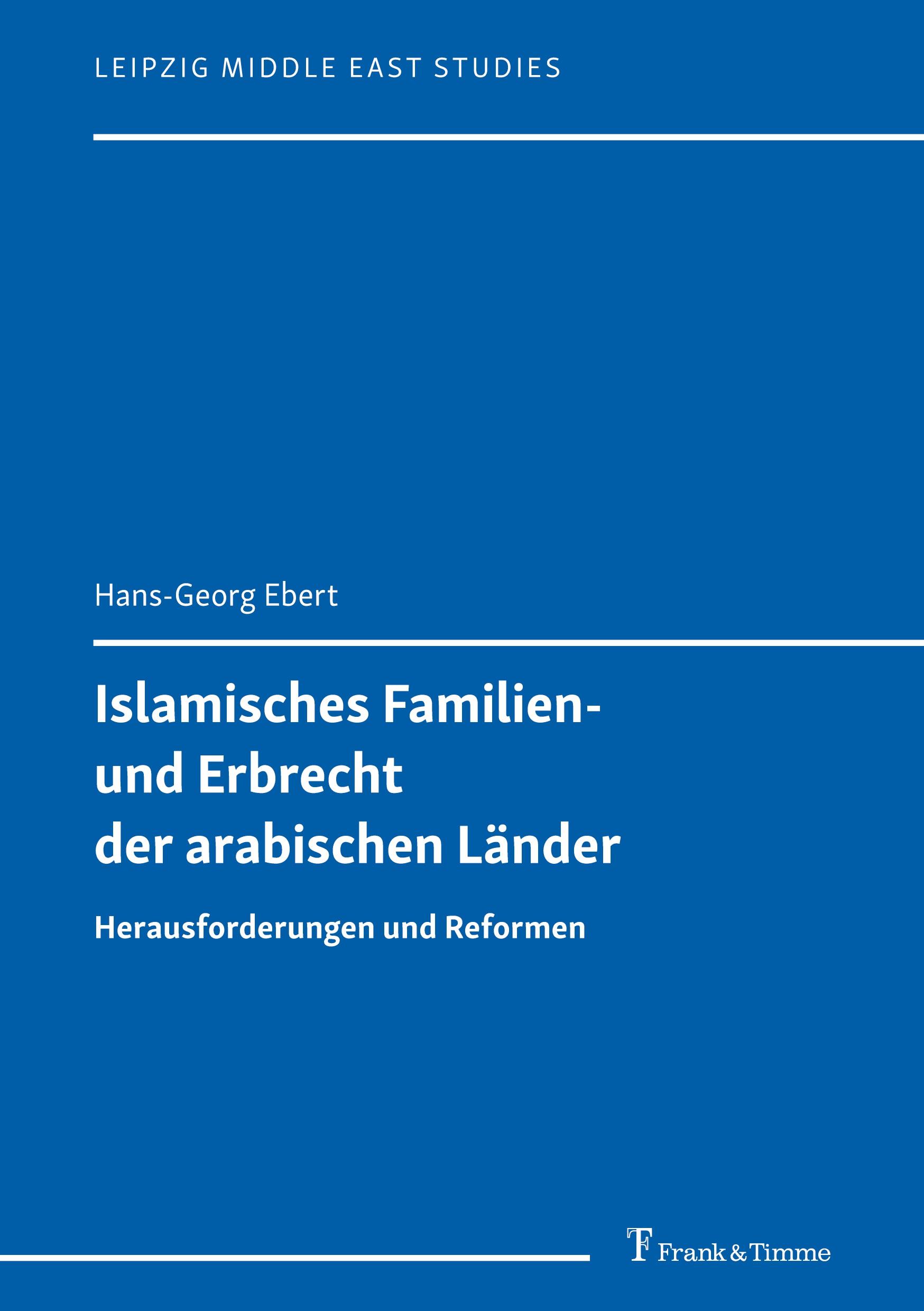 Cover: 9783732906338 | Islamisches Familien- und Erbrecht der arabischen Länder | Ebert