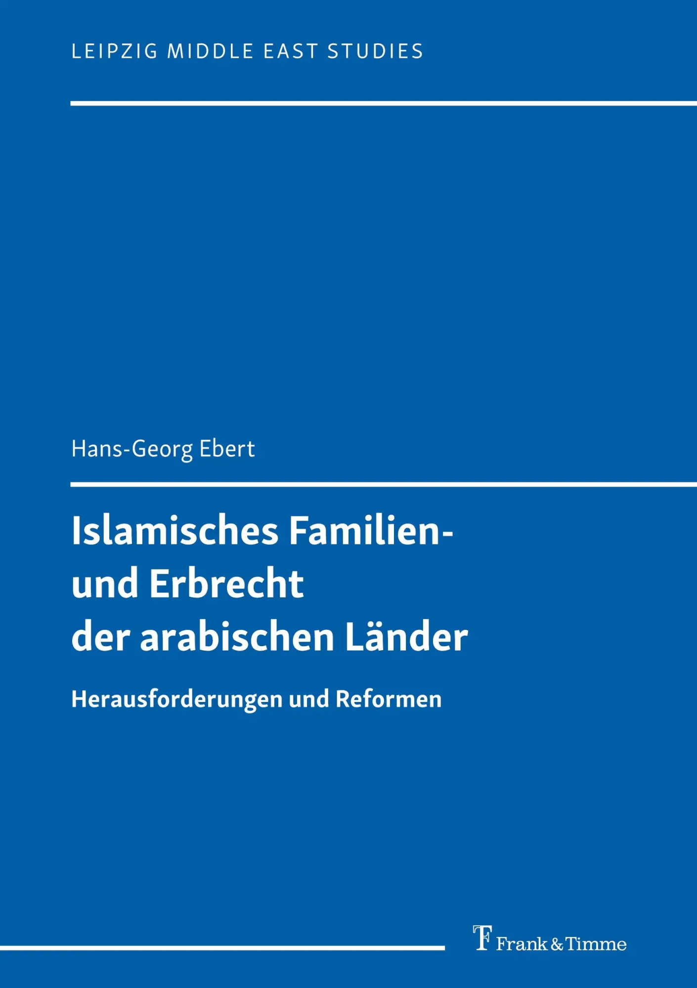 Cover: 9783732906338 | Islamisches Familien- und Erbrecht der arabischen Länder | Ebert