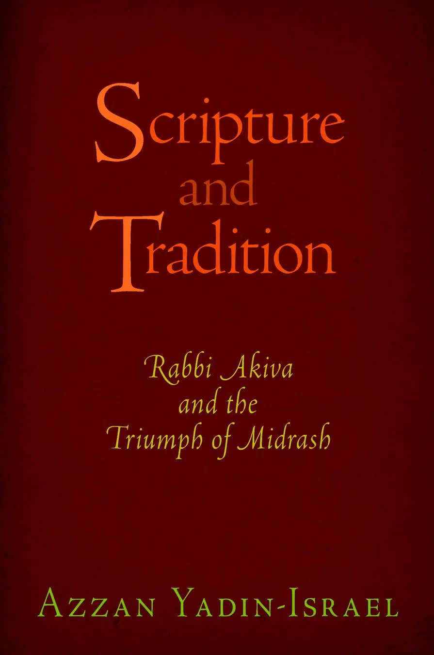 Cover: 9780812246438 | Scripture and Tradition | Rabbi Akiva and the Triumph of Midrash
