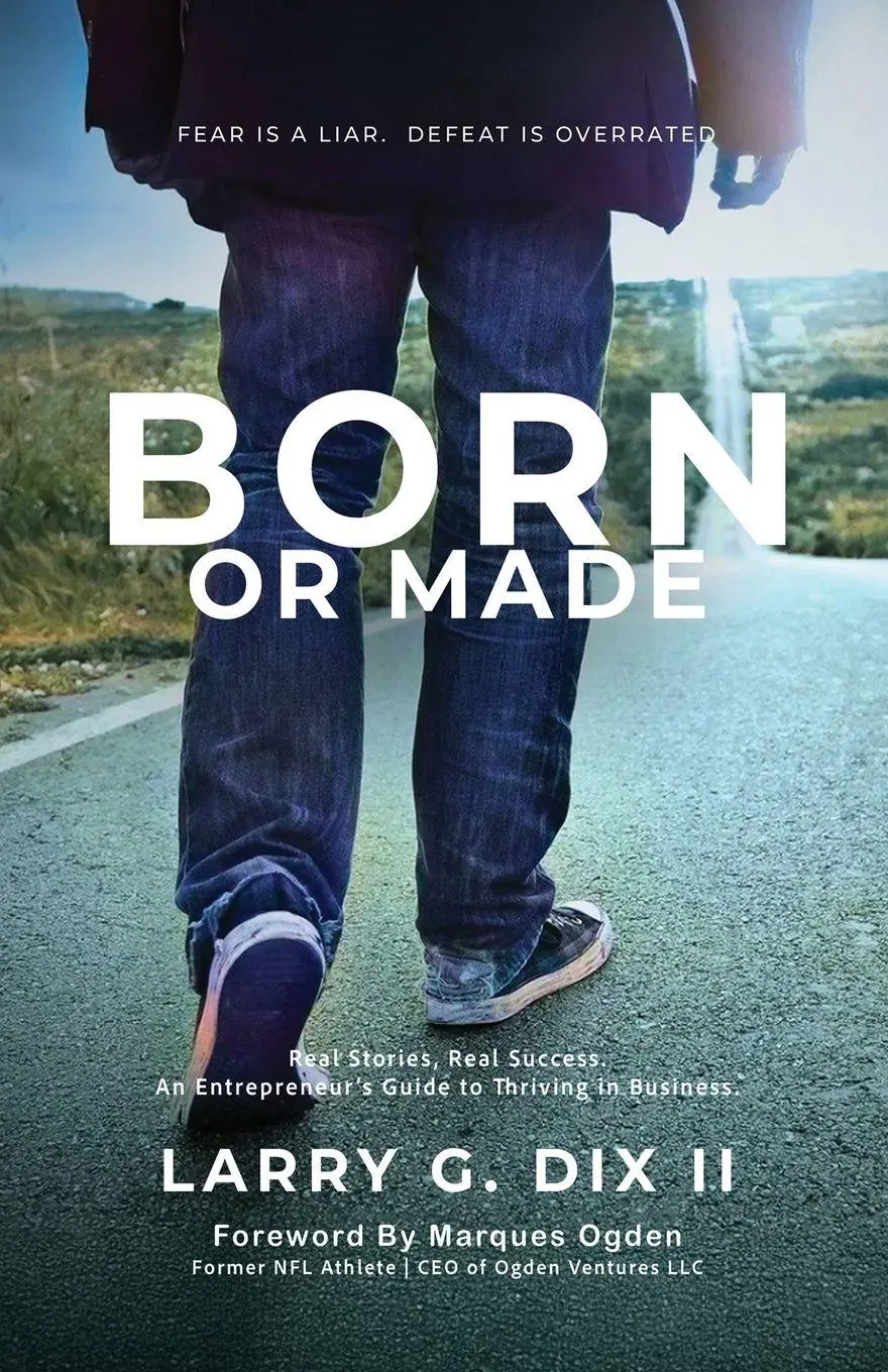 Cover: 9781960346438 | Born Or Made | Larry G. Dix II (u. a.) | Taschenbuch | Englisch | 2025