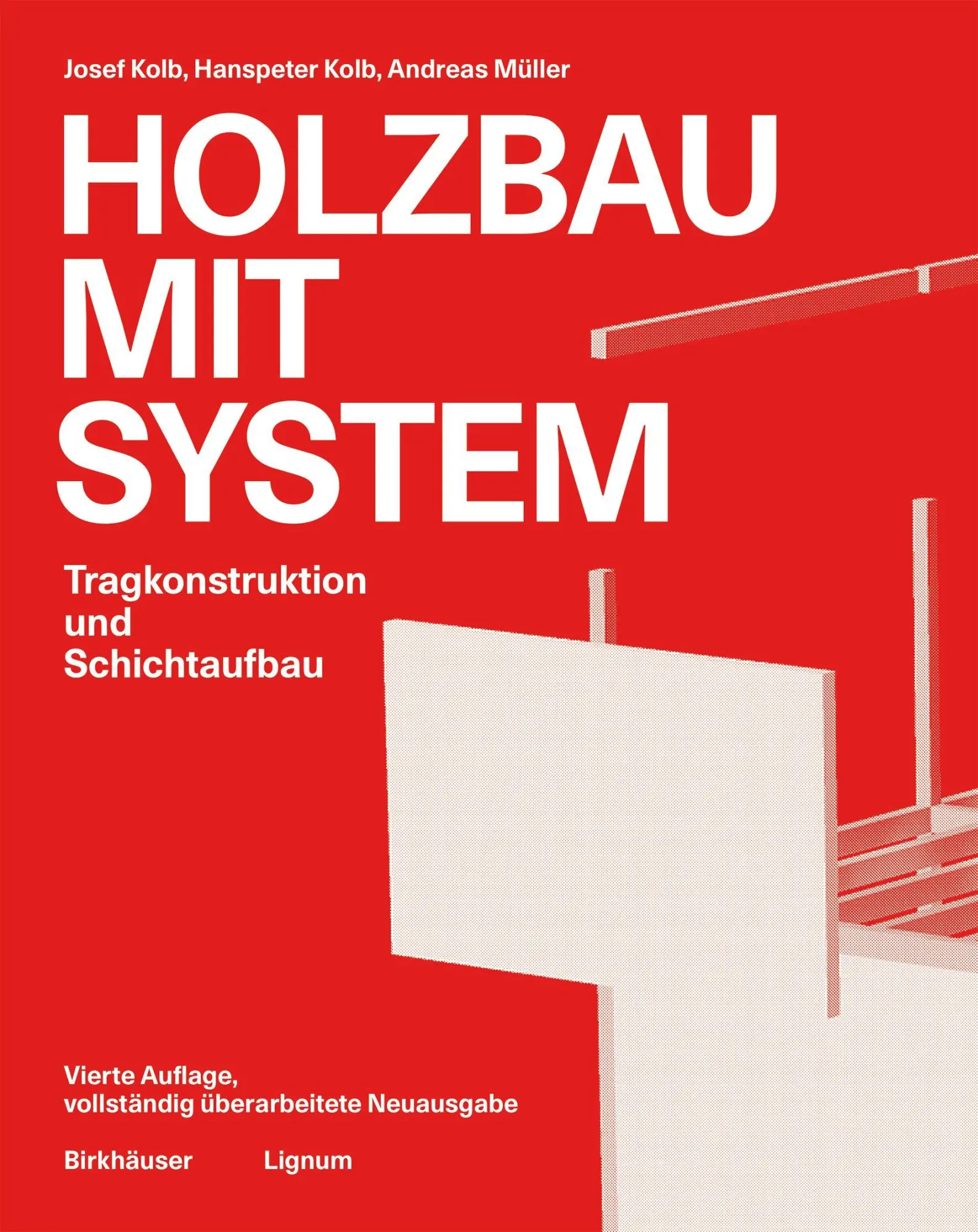 Cover: 9783035626438 | Holzbau mit System | Tragkonstruktion und Schichtaufbau | Kolb (u. a.)