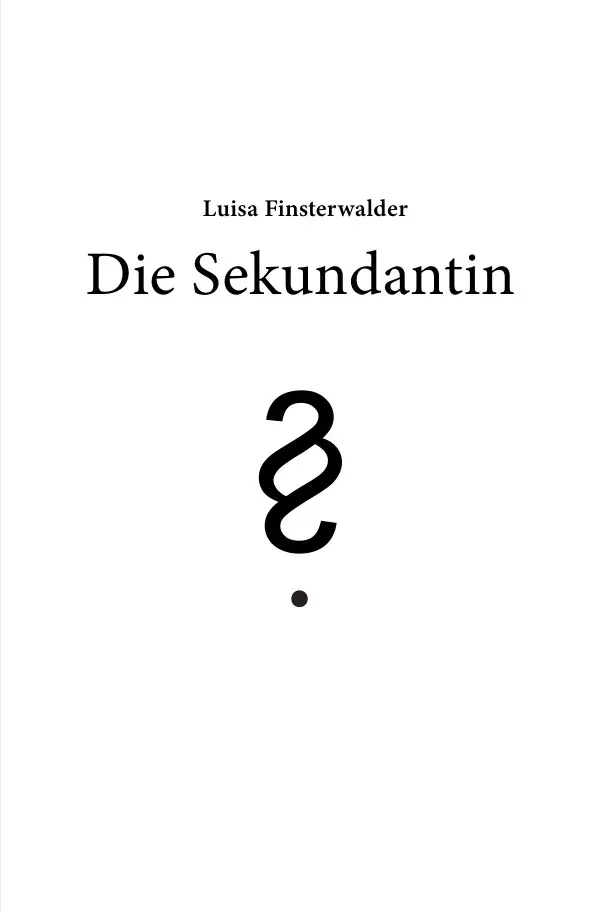 Cover: 9783758426438 | Die Sekundantin | Luisa Finsterwalder | Taschenbuch | 112 S. | Deutsch