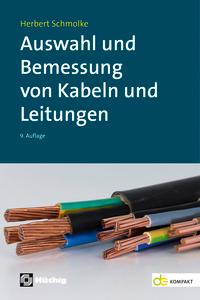 Cover: 9783810106438 | Auswahl und Bemessung von Kabeln und Leitungen | Herbert Schmolke