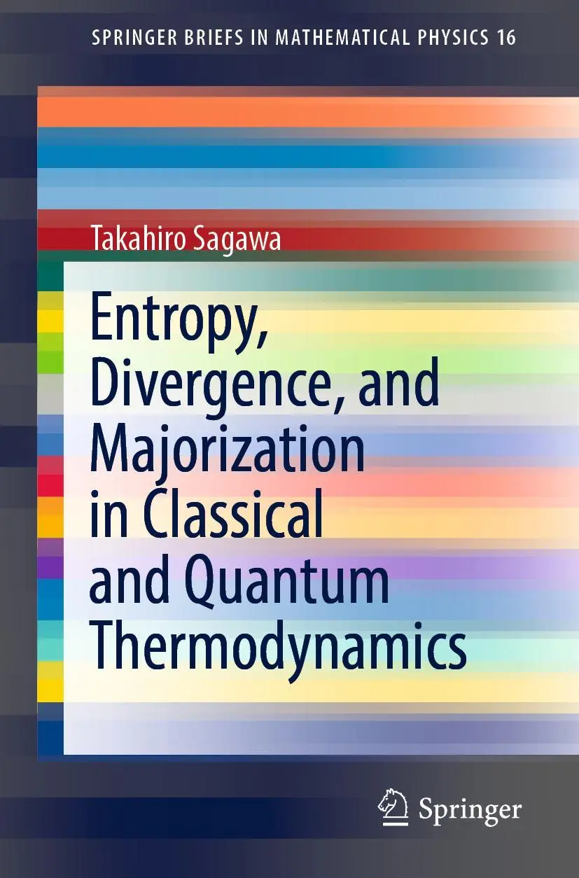 Cover: 9789811666438 | Entropy, Divergence, and Majorization in Classical and Quantum... Cover: 9789811666438 | Entropy, Divergence, and Majorization in Classical and Quantum...