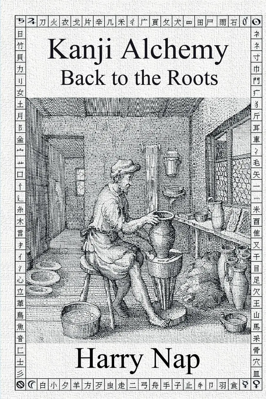 Cover: 9780994196538 | Kanji Alchemy Back to the Roots | Harry Nap | Taschenbuch | Englisch