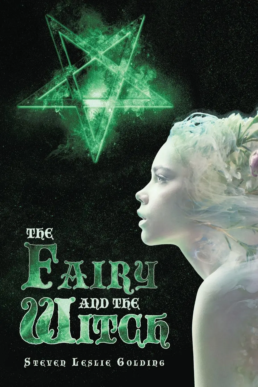 Cover: 9781728396538 | The Fairy and the Witch | Steven Leslie Golding | Taschenbuch | 2019