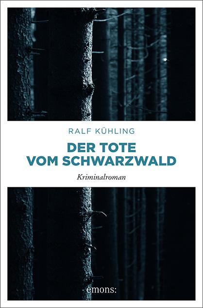 Cover: 9783740806538 | Der Tote vom Schwarzwald | Ralf Kühling | Taschenbuch | 160 S. | 2019