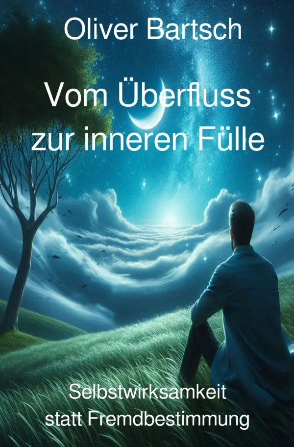 Cover: 9783819726538 | Vom Überfluss zur inneren Fülle | Oliver Bartsch | Taschenbuch | 2025
