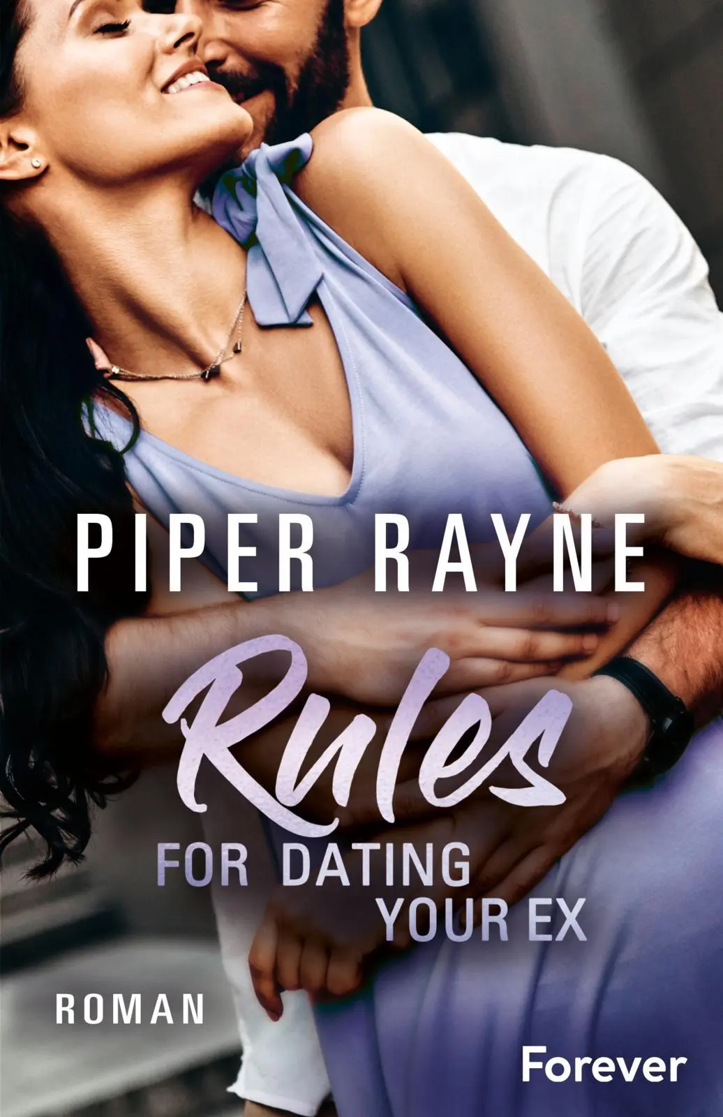 Cover: 9783958186538 | Rules for Dating Your Ex | Piper Rayne | Taschenbuch | Baileys-Serie