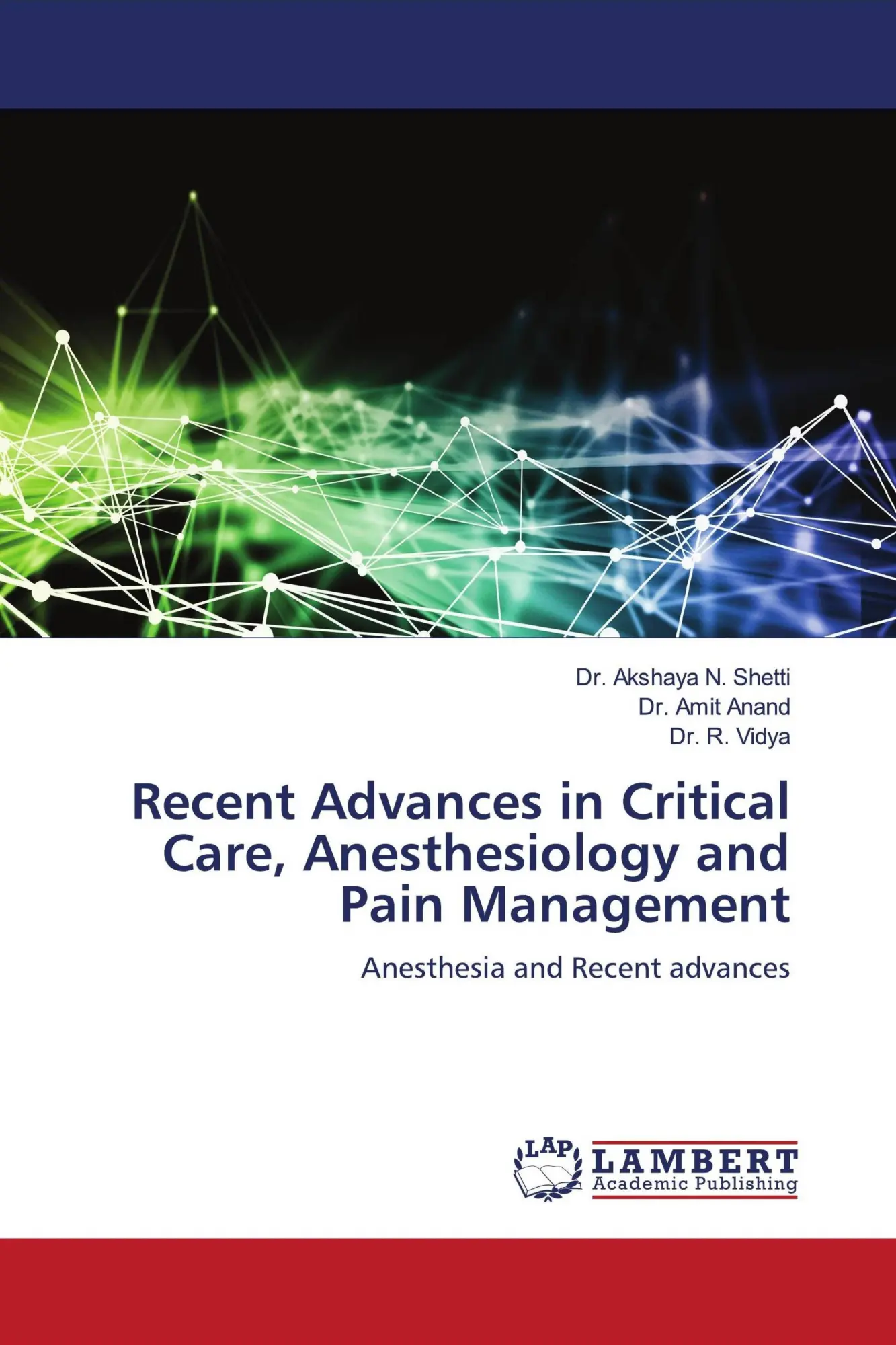 Cover: 9786208426538 | Recent Advances in Critical Care, Anesthesiology and Pain Management