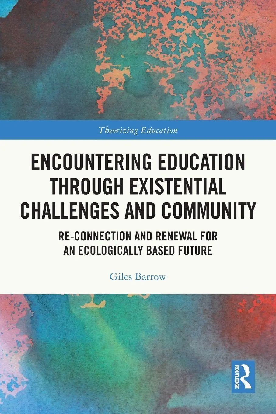 Cover: 9781032526638 | Encountering Education through Existential Challenges and Community Cover: 9781032526638 | Encountering Education through Existential Challenges and Community