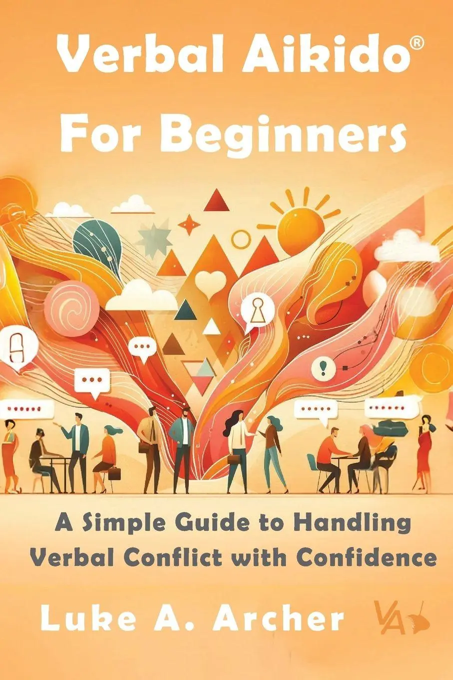Cover: 9782957356638 | Verbal Aikido® for Beginners | Luke A Archer | Taschenbuch | Englisch
