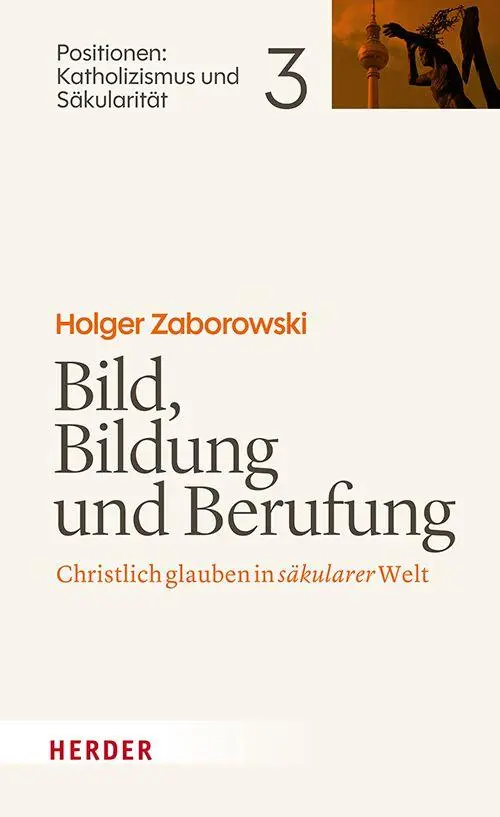 Cover: 9783451026638 | Bild, Bildung und Berufung | Christlich glauben in säkularer Welt