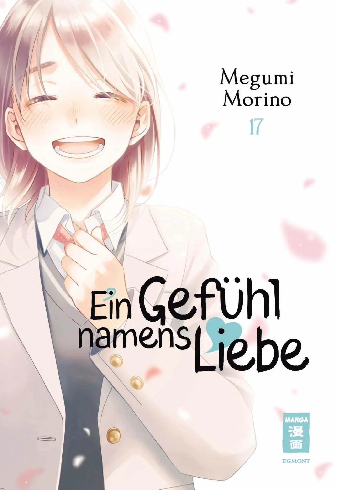 Cover: 9783755506638 | Ein Gefühl namens Liebe 17 | Megumi Morino | Taschenbuch | 192 S.
