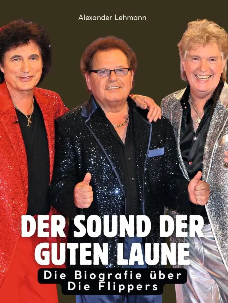 Cover: 9783759186638 | Die Biografie über Die Flippers | Alexander Lehmann | Taschenbuch