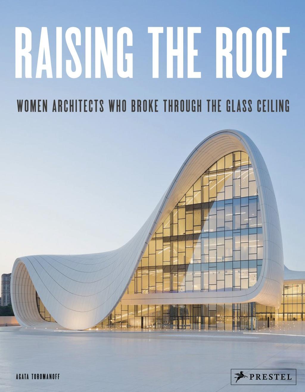 Cover: 9783791386638 | Raising the Roof | Agata Toromanoff | Buch | 256 S. | Englisch | 2021