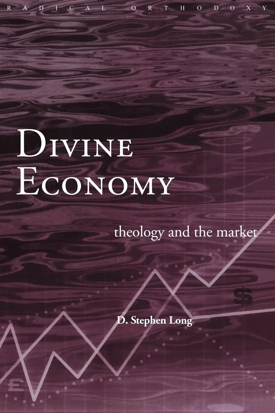 Cover: 9780415226738 | Divine Economy | Theology and the Market | D. Stephen Long | Buch