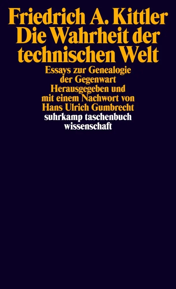 Cover: 9783518296738 | Die Wahrheit der technischen Welt | Friedrich A. Kittler | Taschenbuch