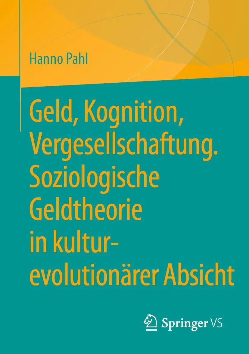 Cover: 9783658326838 | Geld, Kognition, Vergesellschaftung. Soziologische Geldtheorie in... Cover: 9783658326838 | Geld, Kognition, Vergesellschaftung. Soziologische Geldtheorie in...