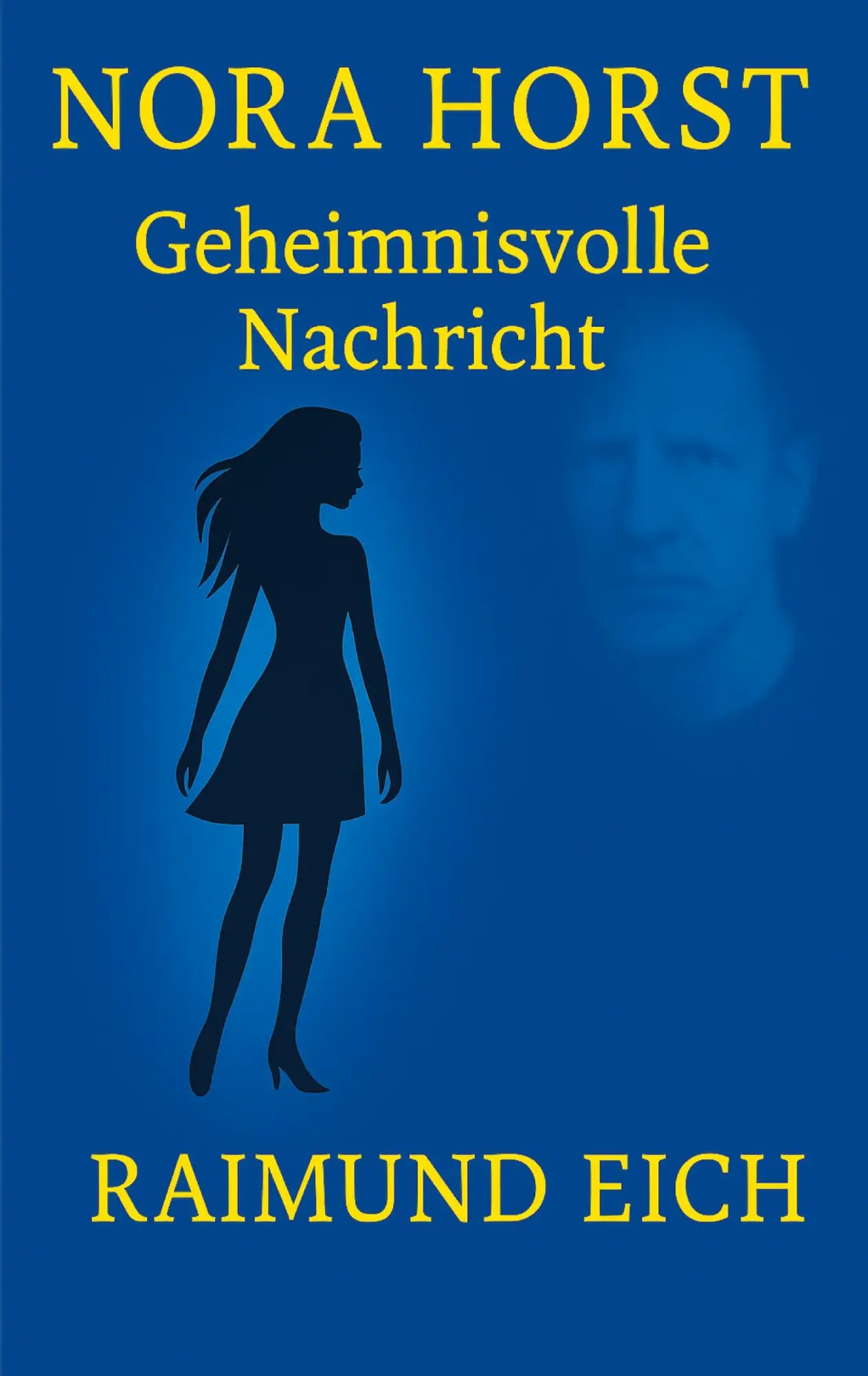 Cover: 9783819246838 | NORA HORST | Geheimnisvolle Nachricht | Raimund Eich | Taschenbuch