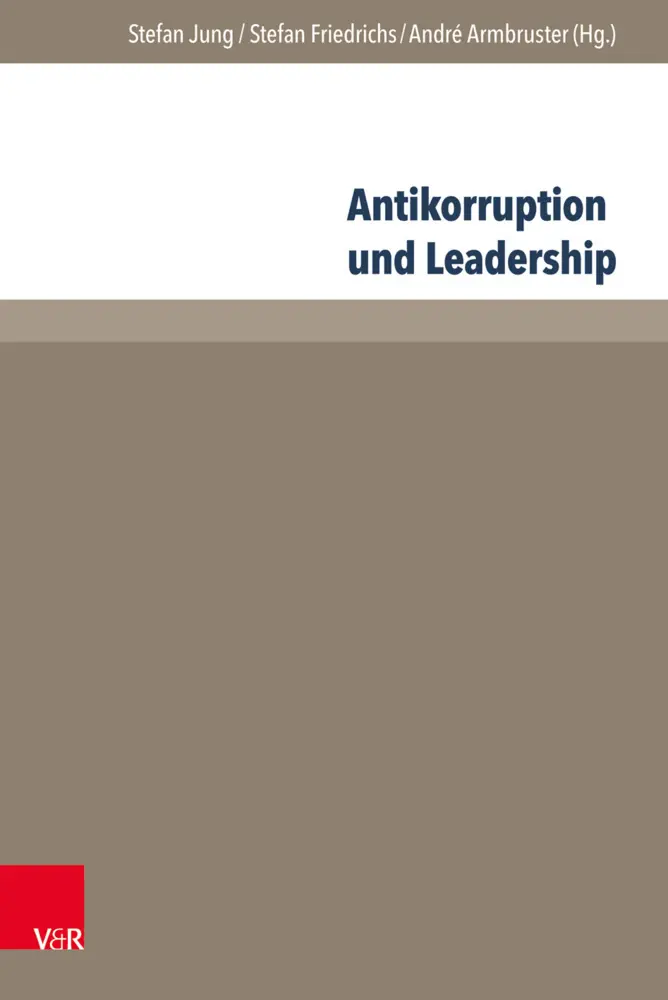 Cover: 9783847106838 | Antikorruption und Leadership | Stefan Jung (u. a.) | Buch | 245 S.