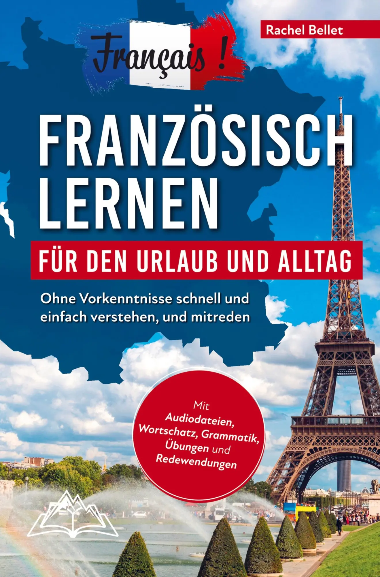 Cover: 9789403746838 | Français! Französisch lernen für den Urlaub und Alltag: Ohne...