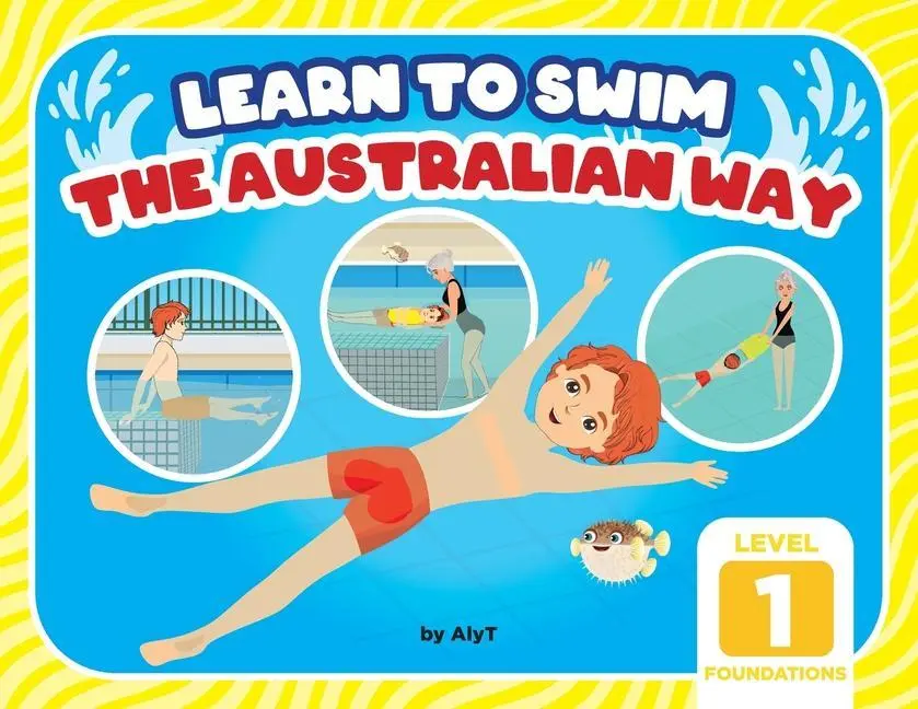 Cover: 9780645366938 | Learn To Swim The Australian Way Level 1 | The Foundations | Buch