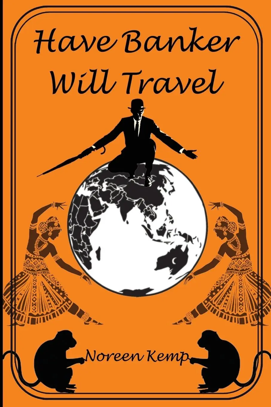 Cover: 9781837946938 | Have Banker Will Travel | Noreen Kemp | Taschenbuch | Englisch | 2025