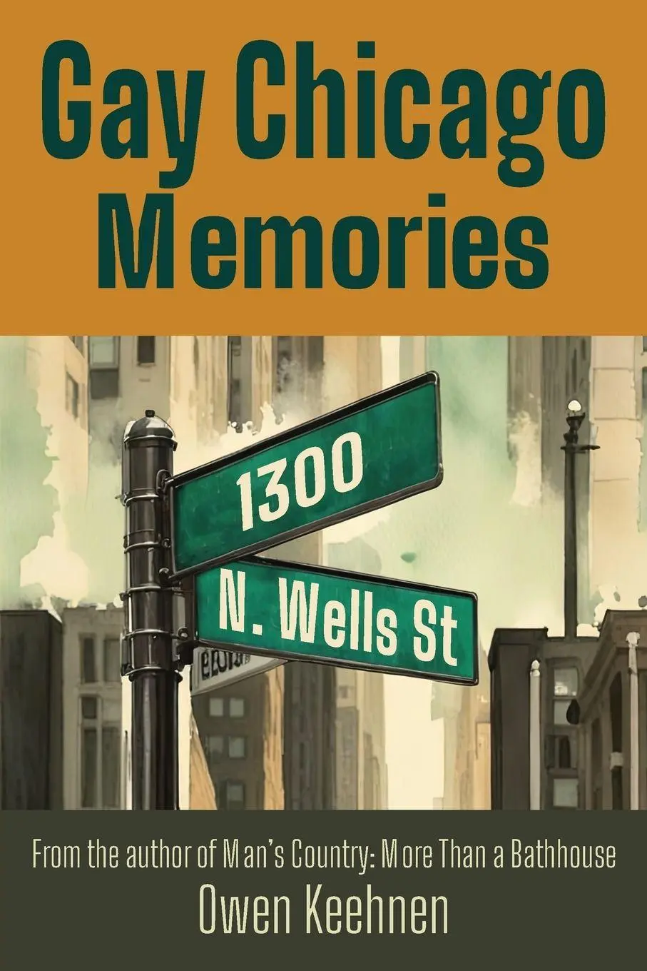Cover: 9781955826938 | Gay Chicago Memories | 1300 N. Wells | Owen Keehnen | Taschenbuch