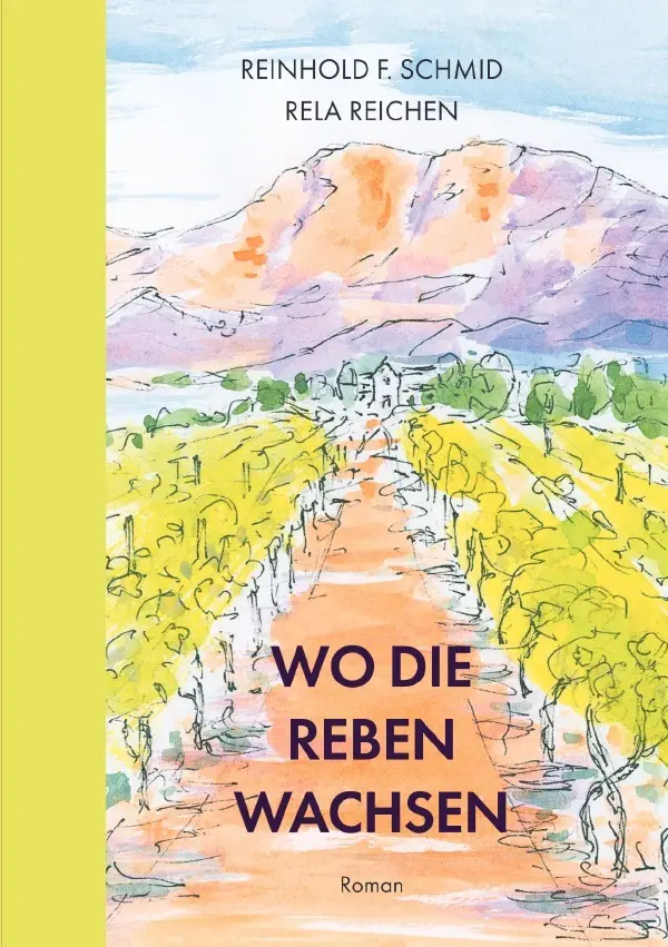 Cover: 9783565566938 | Wo die Reben wachsen | DE | Reinhold F. Schmid (u. a.) | Taschenbuch