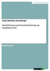 Cover: 9783638826938 | Abschiebung und Zurückschiebung im Ausländerrecht | Taschenbuch | 2008