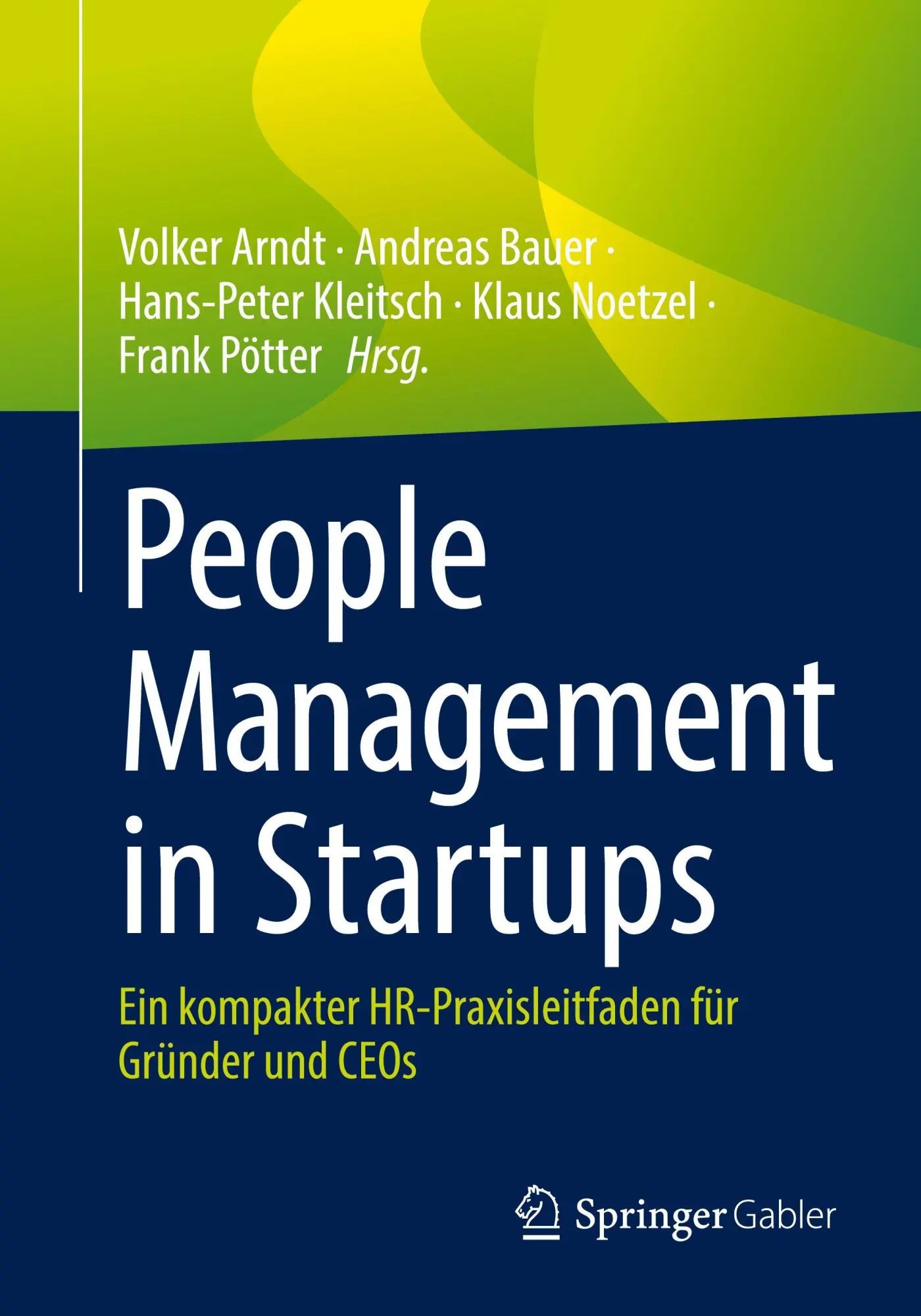 Cover: 9783658486938 | People Management in Startups | Volker Arndt (u. a.) | Taschenbuch