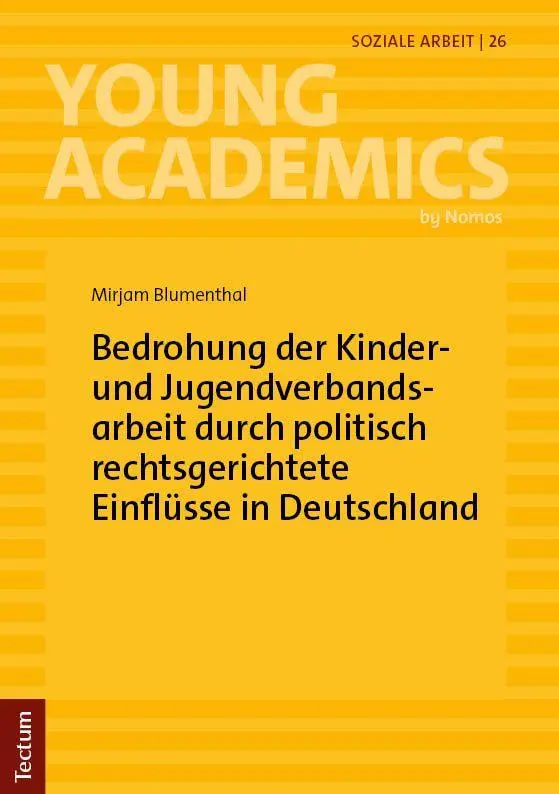 Bedrohung der Kinder- und Jugendverbandsarbeit durch politisch rechtsgerichtete Einflüsse in Deutschland
