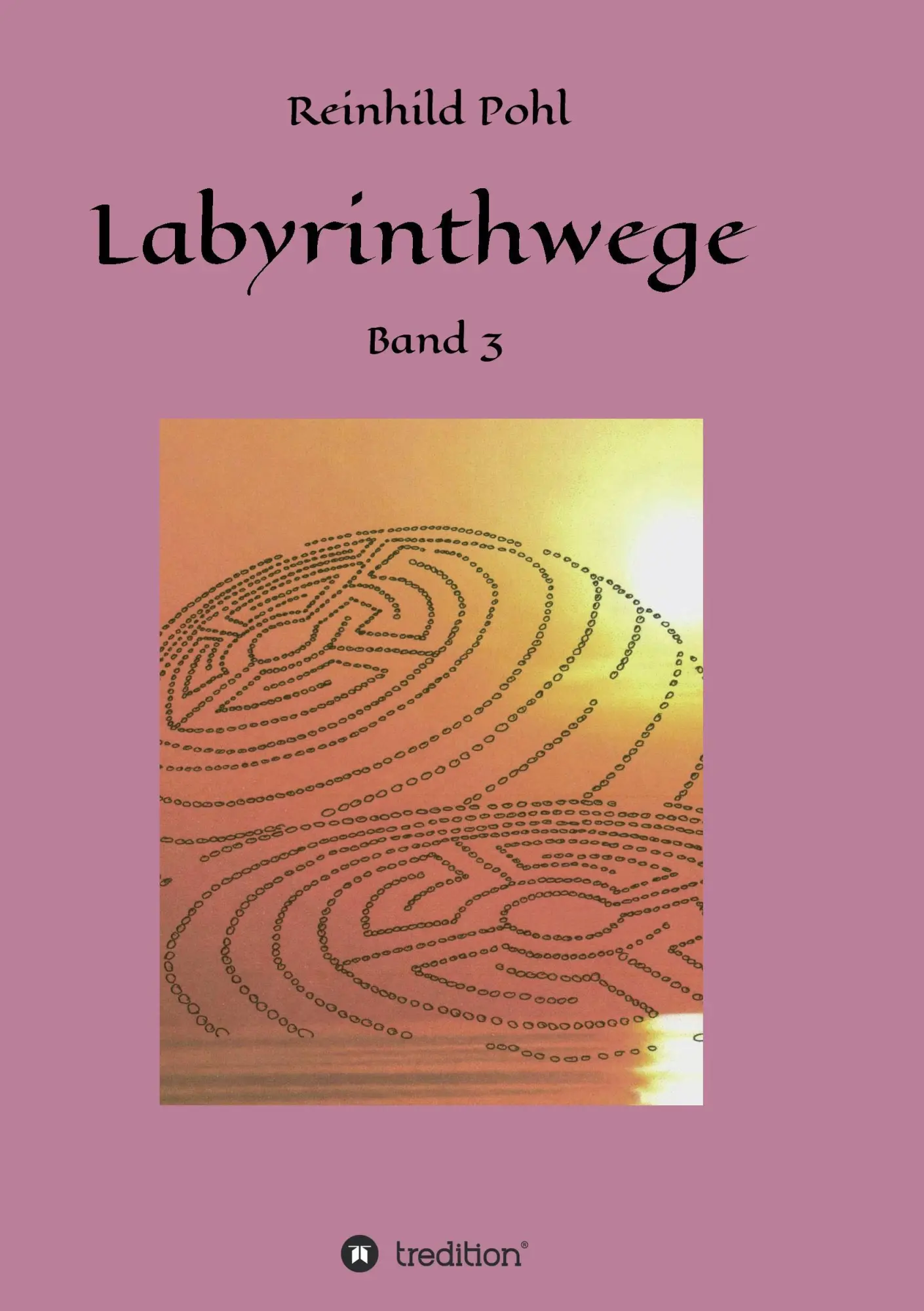 Labyrinthwege - Reinhild Pohl Kartoniert (TB)