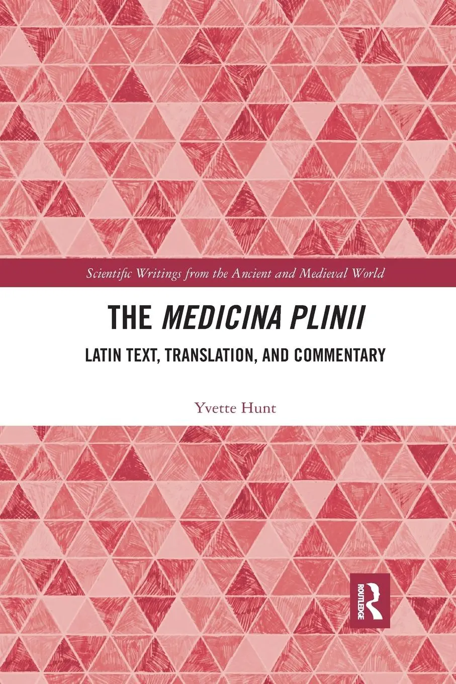 Cover: 9781032177038 | The Medicina Plinii | Latin Text, Translation, and Commentary | Hunt